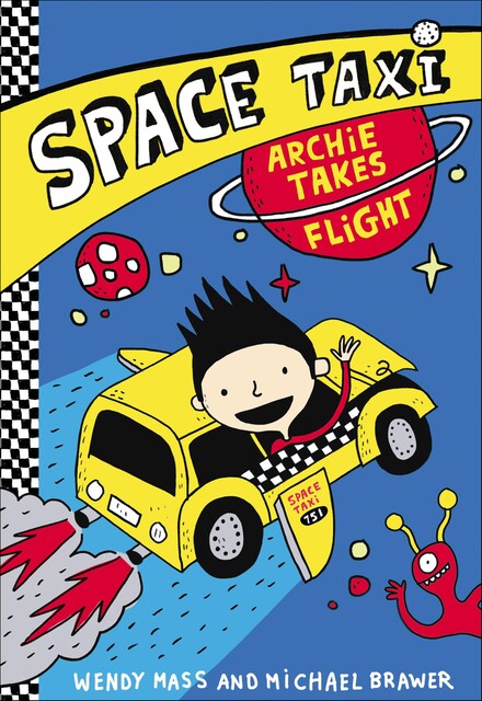 Space Taxi: Archie Takes Flight, Wendy Mass, Michael Brawer