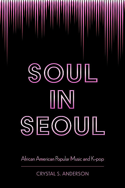 Soul in Seoul, Crystal S. Anderson