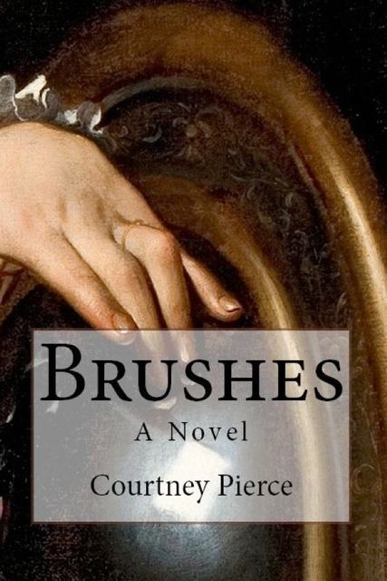 Brushes, Courtney Pierce