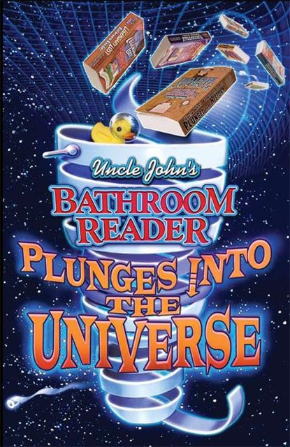 Uncle John's Bathroom Reader Plunges into the Universe, Bathroom Readers' Institute
