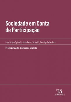 Sociedade em Conta de Participação, João Pedro Scalzilli, Luis Felipe Spinelli, Rodrigo Tellechea