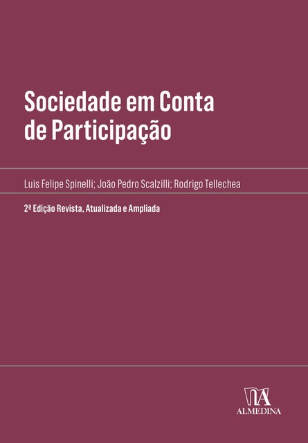 Sociedade em Conta de Participação, João Pedro Scalzilli, Luis Felipe Spinelli, Rodrigo Tellechea