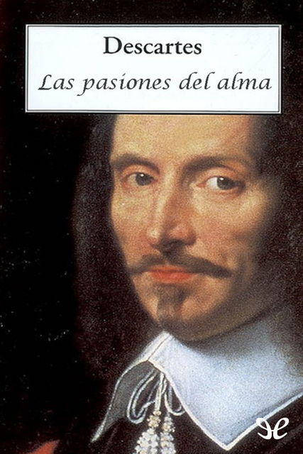 Las pasiones del alma, René Descartes