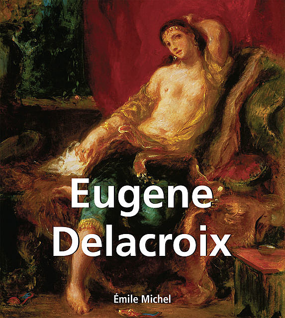Eugene Delacroix, Emile Michel
