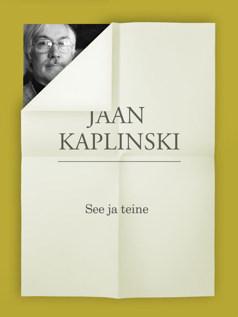 See ja teine, Jaan Kaplinski