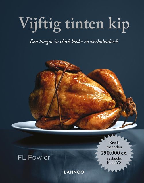 Vijftig tinten kip, F.L.Fowler