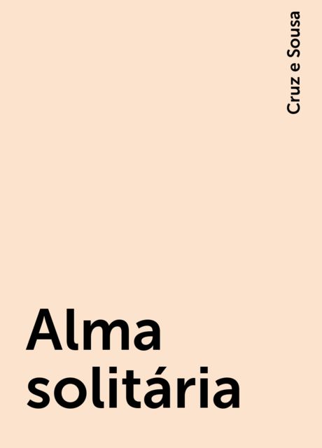 Alma solitária, Cruz e Sousa
