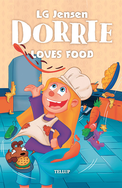 Dorrie Loves Everything #2: Dorrie Loves Food, LG Jensen