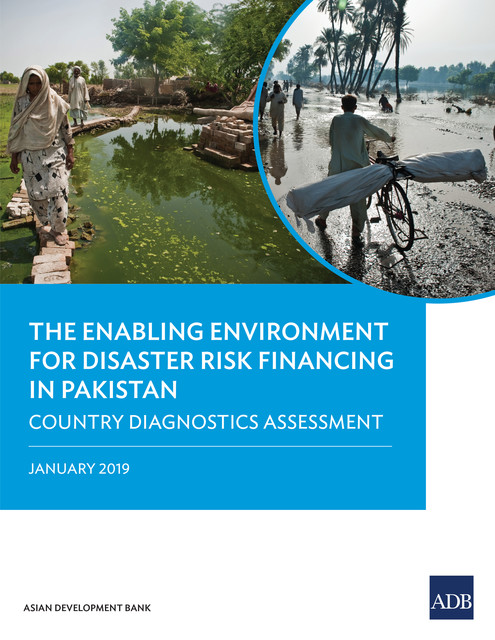 The Enabling Environment for Disaster Risk Financing in Pakistan, Asian Development Bank