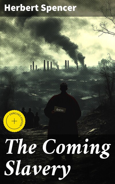 The Coming Slavery, Herbert Spencer