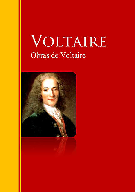 Obras de Voltaire, Voltaire