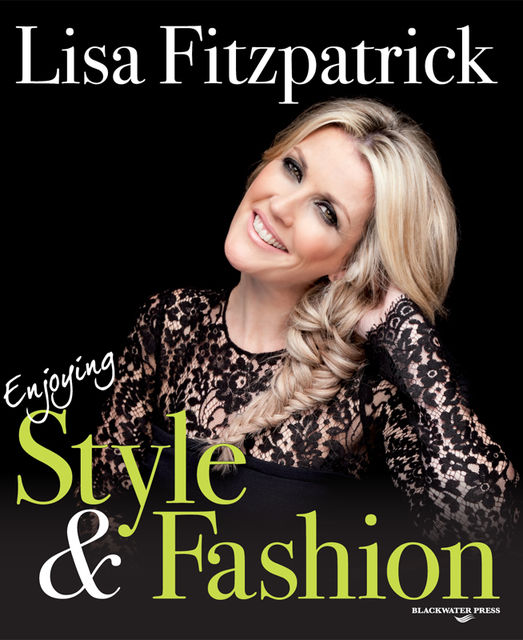 Lisa Fitzpatrick - Enjoying Style & Fashion, Lisa Fitzpatrick