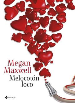 Melocotón Loco, Megan Maxwell
