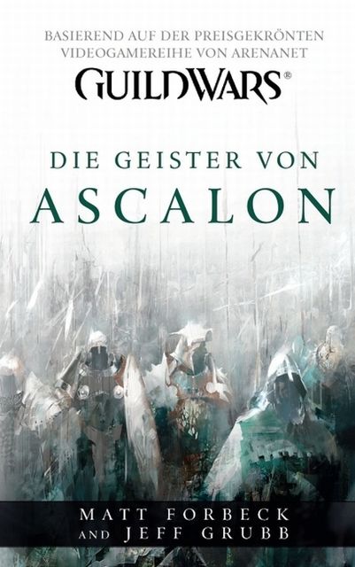 Guild Wars Band 1: Die Geister von Ascalon, Jeff Grubb, Matt Forbeck