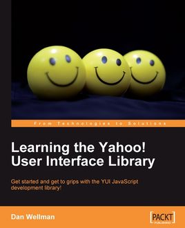 Learning the Yahoo! User Interface library, Dan Wellman