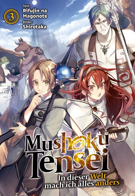 Mushoku Tensei: In dieser Welt mach ich alles anders (Light Novel): Band 3, Rifujin Na Magonote