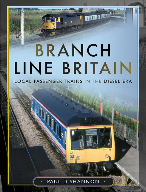 Branch Line Britain, Paul D Shannon