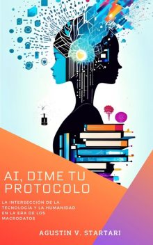 IA dime tu protocolo, Agustin V. Startari