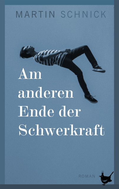 Am anderen Ende der Schwerkraft, Martin Schnick