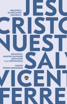Jesucristo, nuestro Salvador, Vicente Ferrer Barriendos