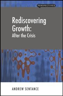 Rediscovering Growth, Andrew Sentance