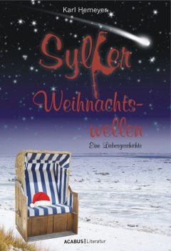 Sylter Weihnachtswellen. Eine Liebesgeschichte, Karl Hemeyer