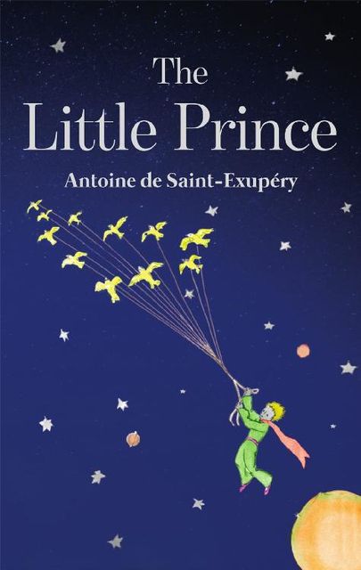 The Little Prince, Antoine de Saint-Exupéry