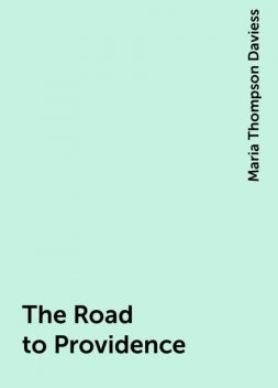The Road to Providence, Maria Thompson Daviess