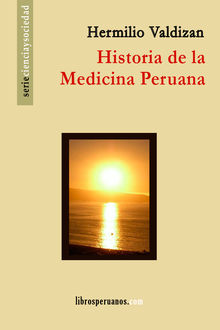 Historia de la Medicina Peruana, Hermilio Valdizan