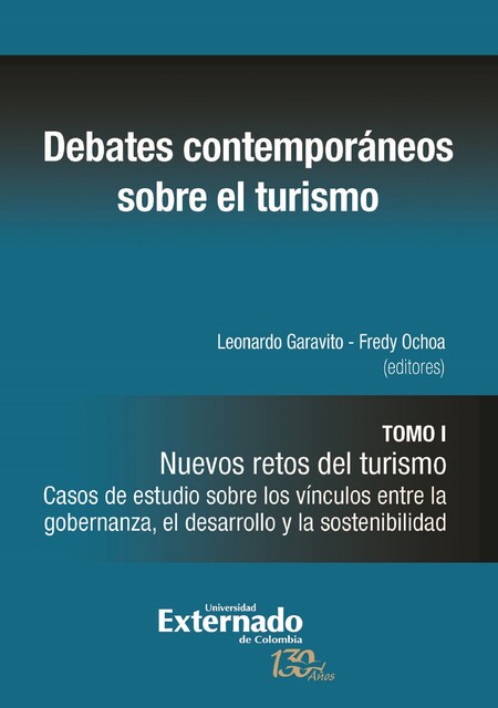 Debates contemporáneos sobre el turismo, Beatriz Pérez, Camila Abad, Cristina Iglesias, David Peña, Diana Morales-Betancourt, Diana P. Deaza C, Eduardo Salinas, Eliana A. Martínez, Elvira Demasi Z, Enrique Cabanilla, Eros Salinas, Florencia Quesada, Fredy Ochoa, Jacques Fialaire, Juan Camilo Saa