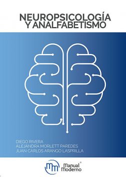 Neuropsicología y analfabetismo, Juan Carlos Arango Lasprilla, Alejandra Morlett Paredes, Diego Rivera