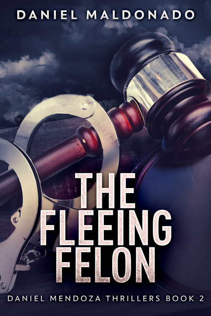 The Fleeing Felon, Daniel Maldonado