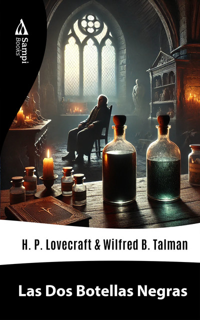 Las Dos Botellas Negras, Howard Philips Lovecraft, Wilfred Blanch Talman