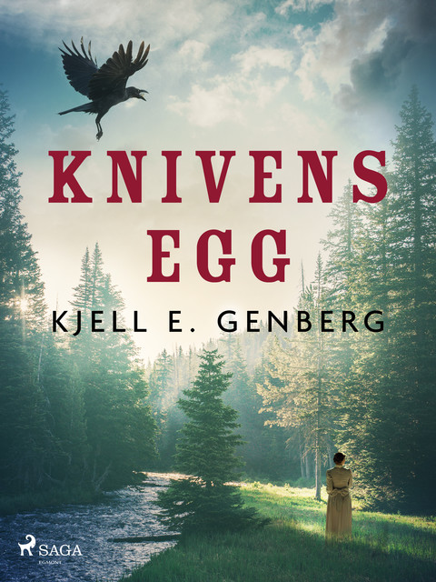 Rallarliv – Del 2 – Knivens egg, Kjell E.Genberg