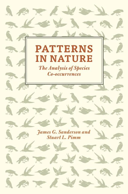 Patterns in Nature, James Sanderson, Stuart L. Pimm