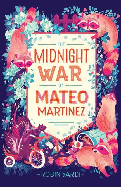 Midnight War of Mateo Martinez, Robin Yardi