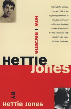 How I Became Hettie Jones, Hettie Jones
