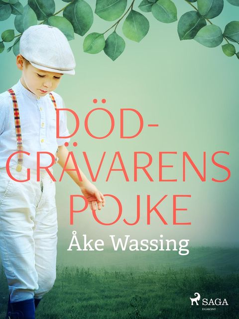 Dödgrävarens pojke, Åke Wassing