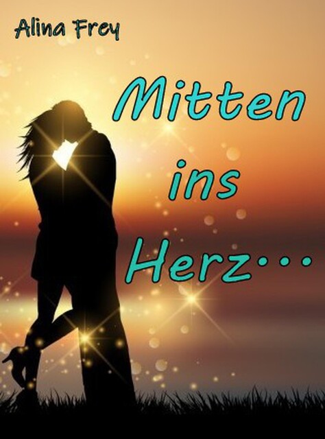 Mitten ins Herz, Alina Frey