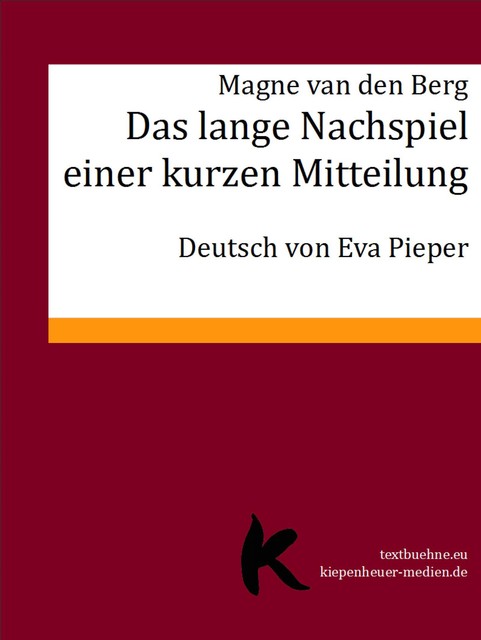 Das lange Nachspiel einer kurzen Mitteilung, Magne van den Berg