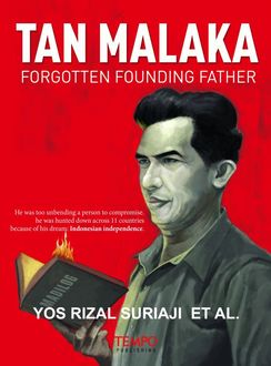 Tan Malaka, Forgotten Founding Father, Yos Rizal Suriaji