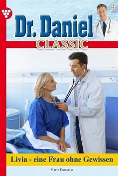 Dr. Daniel Classic 4 – Arztroman, Marie Françoise