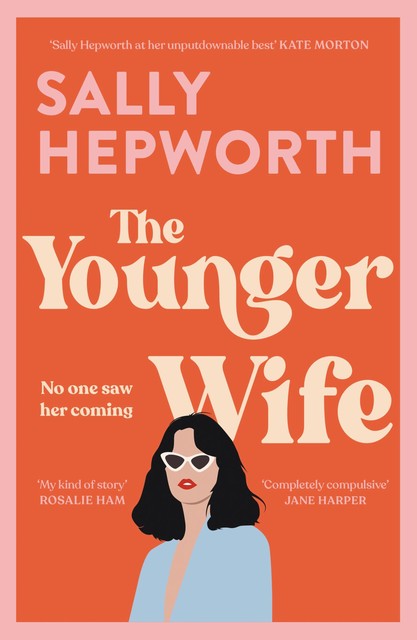 The Younger Wife, Sally Hepworth