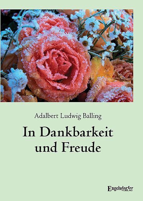 In Dankbarkeit und Freude, Adalbert Ludwig Balling
