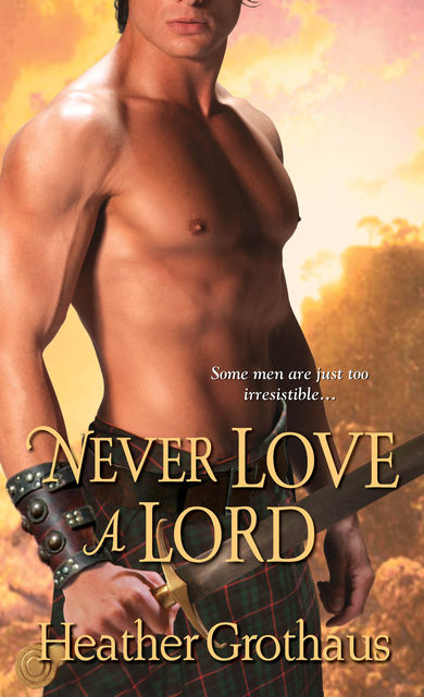 Never Love a Lord, Heather Grothaus
