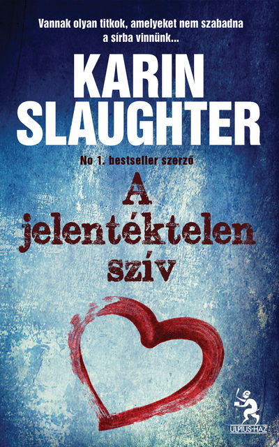 A jelentéktelen szív, Karin Slaughter