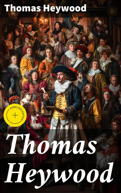 Thomas Heywood, Thomas Heywood