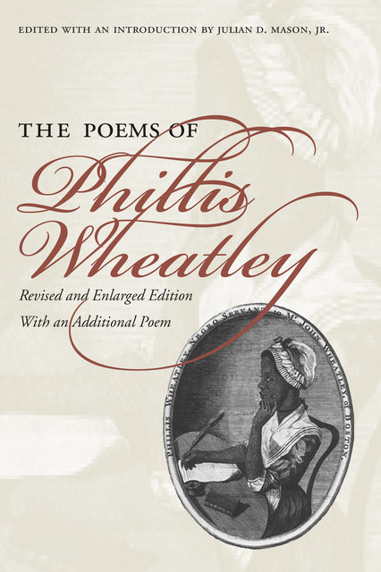 The Poems of Phillis Wheatley, Phillis Wheatley