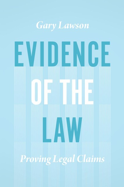 Evidence of the Law, Gary Lawson