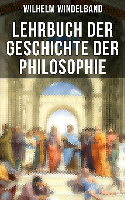 Lehrbuch der Geschichte der Philosophie, Wilhelm Windelband